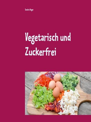 cover image of Vegetarisch und Zuckerfrei